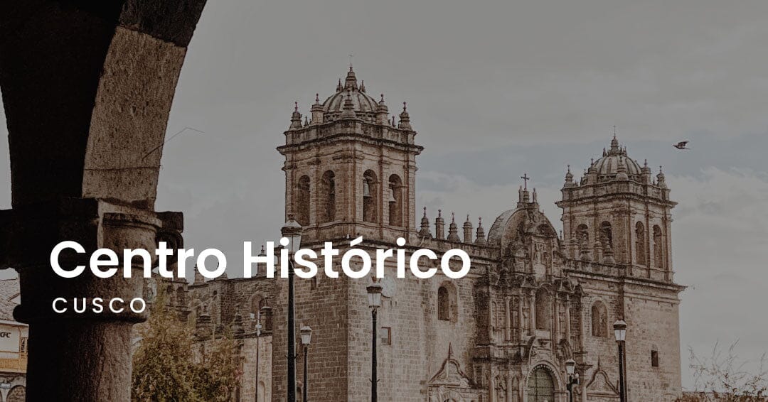 Centro Histórico - Cusco