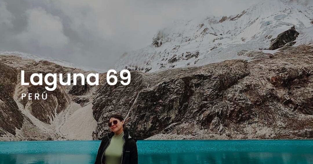 Laguna 69 - Huaraz, Perú