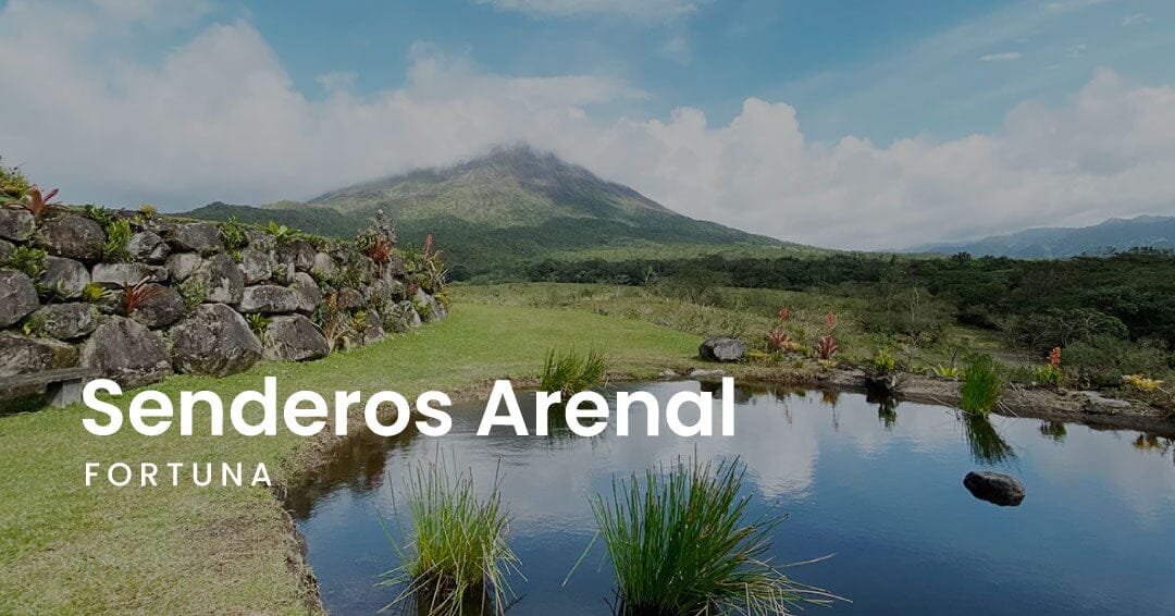 Senderos Arenal 1968, La Fortuna